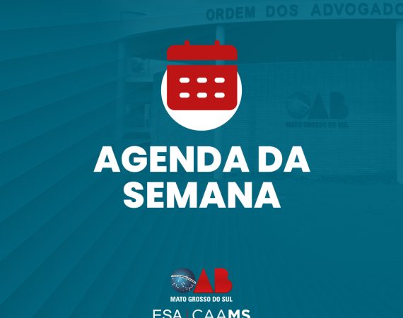 Agenda da Semana OAB/MS