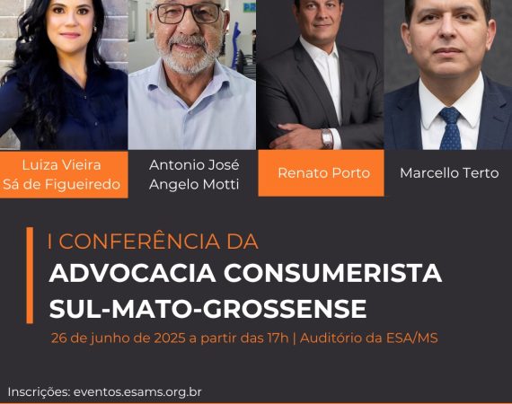 I Conferência da Advocacia Consumerista Sul-Mato-Grossense acontece no dia 26 de junho na ESA/MS
